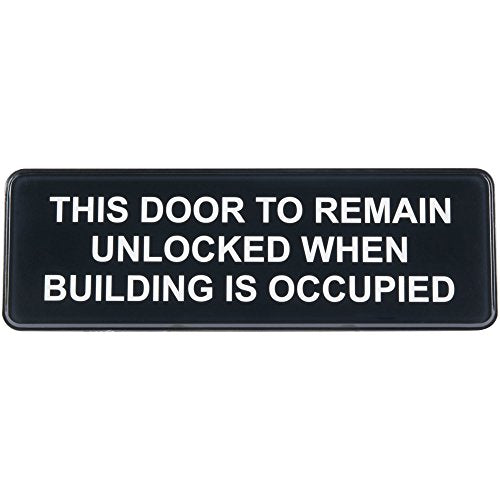 Door to Remain Unlocked When Building is Occupied Sign - Black and White, 9" x 3"